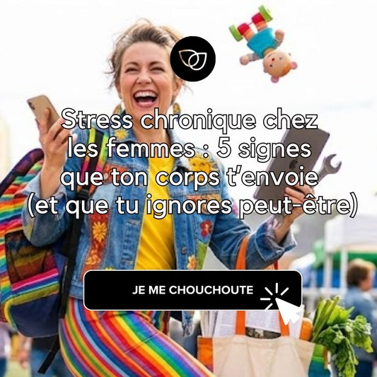 Stress chronique chez les femmes : 5 signes que ton corps t’envoie (et que tu ignores peut-être)