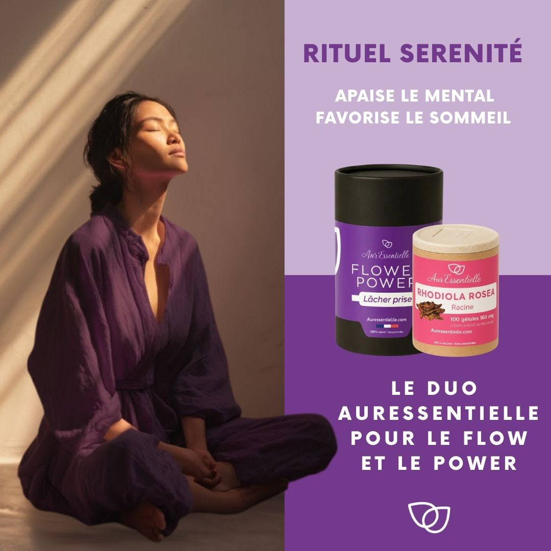 Rituel Sérénité Aur'essentielle - Rhodiola et tisane Flower Power, cure 50 jours